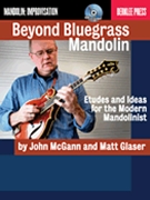 Beyond Bluegrass Mandolin by McGann John - Glaser Matt - for Mandolin M