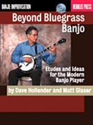 Beyond Bluegrass Banjo by Hollender Dave - Glaser Matt - for Banjo Method