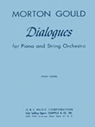 Dialogues For Piano And String Orchestra Study Score by Gould Morton for