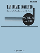 Tap Dance Concerto by Gould Morton for Score