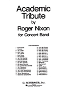 Academic Tribute by Nixon Roger for Concert Band
