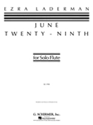 June Twenty-Ninth by Laderman Ezra for Flute