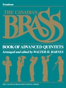 Canadian Brass Book Of Advanced Quintets by Various - Barnes Walter - The Canadian Brass for Trombone