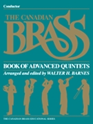 Canadian Brass Book Of Advanced Quintets by Various - Barnes Walter - The Canadian Brass for Full Score