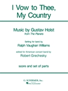 I Vow To Thee My Country by Holst Gustav - V Williams / Greches - for Concert Band