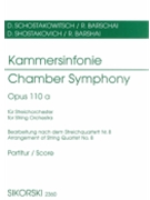 Chamber Symphony (Kammersinfonie) Op. 110a by Shostakovich Dmitri for Score