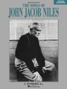 Songs Of John Jacob Niles by Niles John Jacob for High Voice Collection