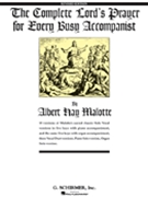 Complete Lord's Prayer For Every Busy Accompanist by Malotte Albert Hay for Piano with Vocal