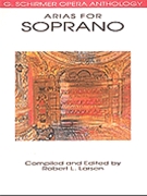 Arias For Soprano Volume 1 by Various - Larsen Robert - for Sopr Voice C
