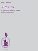 Rubrics by Locklair for Organ Solo