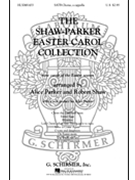Shaw-parker Easter Carol Collection by - Parker and Shaw - for SATB