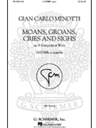 Moans Groans Cries & Sighs by Menotti Gian Carlo for TTBB Lg En