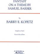Fantasy On A Theme By Samuel Barber by Kopetz Barry E for Concert Band