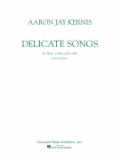 Delicate Songs by Kernis Aaron Jay for Flute
