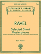 Selected Short Masterpieces by Ravel Maurice for Piano