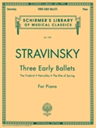 Three Early Ballets by Stravinsky Igor for Piano