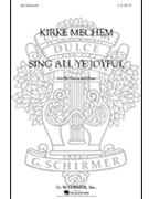 Sing All Ye Joyful - Piano by Mechem K for SATB