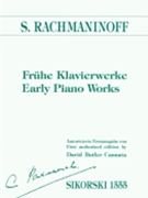 Early Piano Works Nine Pieces With Critical Commentary by Rachmaninoff Sergei for