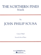 Northern Pines by Sousa John Philip for Concert March