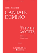 Cantate Domino by Mechem Kirke for SATB a cappella