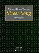 Street Song by Thomas Michael Tilson Empire Brass for Brass Quintet