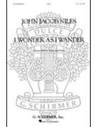 I Wonder As I Wander by Niles John Jacob - Christopher Keith - for SSA