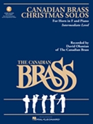 Canadian Brass Christmas Solos by Various - Richard Walters - The Canadian Brass for French Horn Collection (Recording and Accomp C)