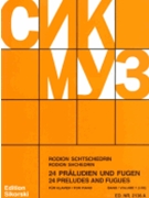 24 Preludes and Fugues by Shchedrin Rodion for Piano