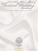 Piano Album Of Classical Wedding Favorites by Various for Piano
