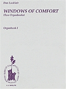 Windows Of Comfort Organbook I by Locklair for Organ