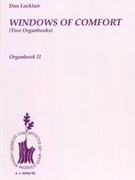 Windows Of Comfort Organbook II by Locklair for Organ