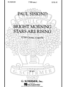 Bright Morning Stars Are Rising by Traditional - Siskind Paul - for TTBB a cappella