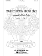 Sweet Betsy from Pike by American Folk Song - Pooler Marie - for SAB