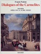 Dialogues Of The Carmelites by Poulenc Francis for Opera Voc