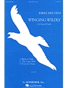 Winging Wildly by Mechem Kirke for SSAATTBB a cappella
