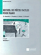 Recueil de Pièces Faciles Pour Piano - Level 1 Volume 1 by Various for