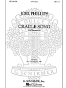 A Cradle Song by Phillips Joel for SATB divisi a cappella