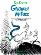 Dr Seuss's Gertrude Mcfuzz by Kapilow Robert for Vocal Duet