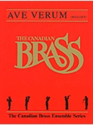 Ave Verum by Mozart Wolfgang Amadeus - Watkin F - The Canadian Brass for Brass Quintet