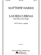 Las Seis Cuerdas by Harris Matthew for SATB a cappella
