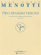 Two Spanish Visions by Menotti Gian Carlo for Score