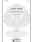 Goin' Away by Folk Song - Pooler Marie - for SSA