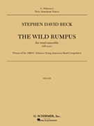 Wild Rumpus The by Beck S for Concert Band