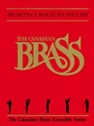Musetta's Waltz by Puccini Giacomo - Mills Fred - The Canadian Brass for Brass Quintet