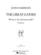 Where Is The Old Warm World? by Harbison John for Soprano Vo