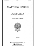 Ave Maria by Harris Matthew for SATB a cappella