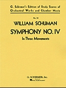 Symphony No. 4 (in Three Movements) by Schuman William for Score