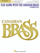 Play Along With The Canadian Brass by Canadian Brass for Trombone w/ Audio