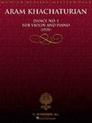 Dance #1 (1925) by Khachaturian Aram Il'yich for Violin and Piano