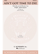Ain't Got Time To Die by Johnson Hall - Purifoy John - for TTB